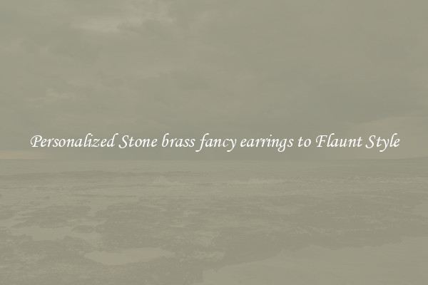 Personalized Stone brass fancy earrings to Flaunt Style
