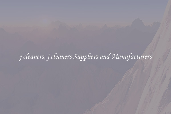 j cleaners, j cleaners Suppliers and Manufacturers
