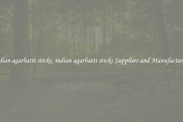 indian agarbatti sticks, indian agarbatti sticks Suppliers and Manufacturers