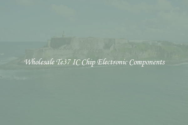 Wholesale Te37 IC Chip Electronic Components