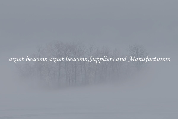 axaet beacons axaet beacons Suppliers and Manufacturers