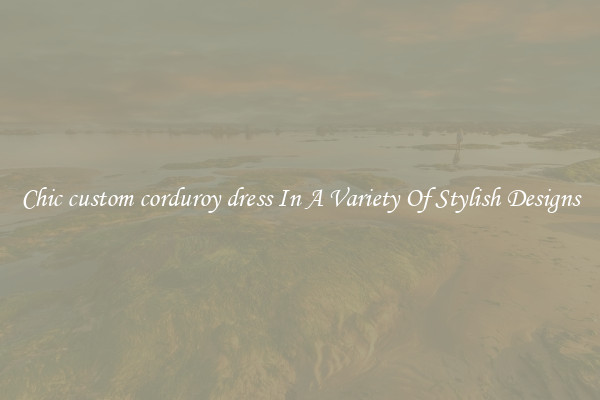Chic custom corduroy dress In A Variety Of Stylish Designs