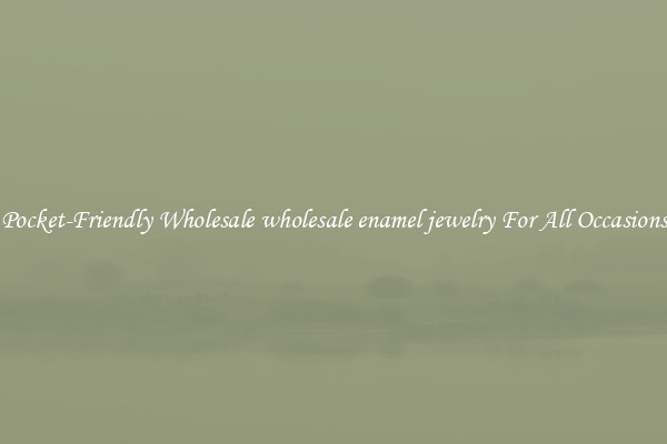 Pocket-Friendly Wholesale wholesale enamel jewelry For All Occasions