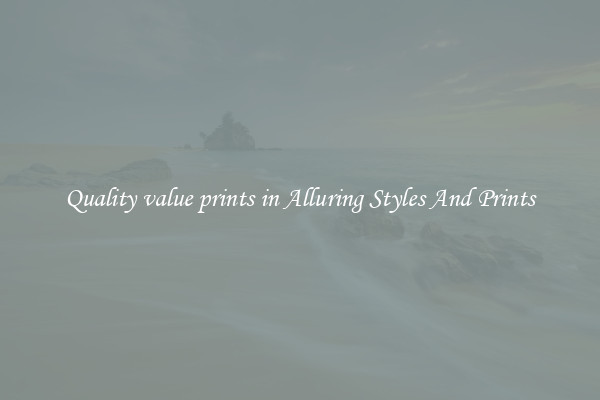 Quality value prints in Alluring Styles And Prints