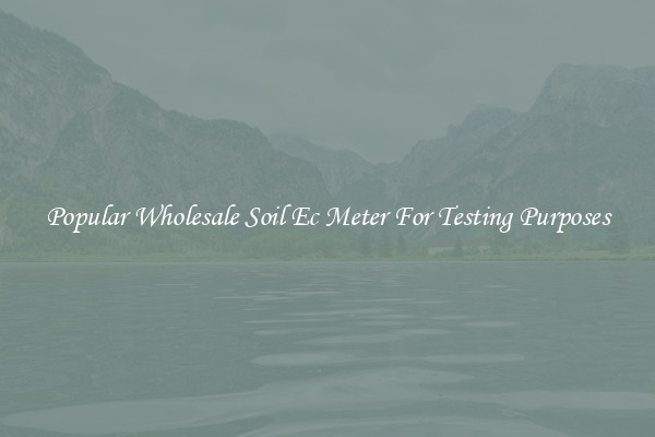 Popular Wholesale Soil Ec Meter For Testing Purposes