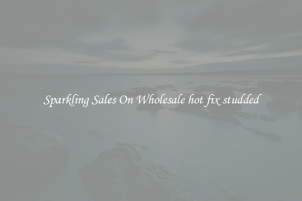 Sparkling Sales On Wholesale hot fix studded