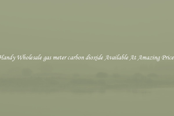 Handy Wholesale gas meter carbon dioxide Available At Amazing Prices
