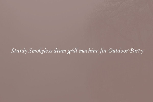 Sturdy Smokeless drum grill machine for Outdoor Party